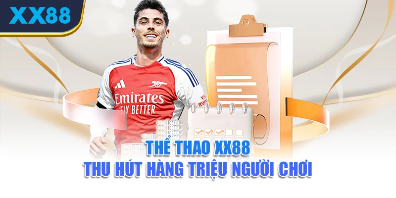 the-thao-xx88-thu-hut-hang-trieu-nguoi-choi